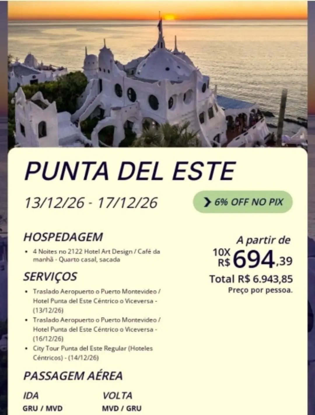 Viva o charme e a sofisticação de Punta del Este com pacote exclusivo da Viaje Bem.
Valores calculados 29/09/26
Sujeito a disponibilidade e a confirmação de reservas.