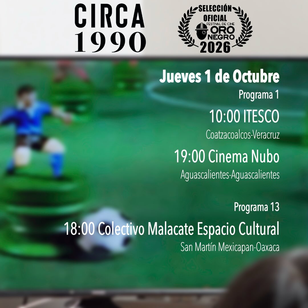 🍿🎬Este jueves arrancan las proyecciones del cortometraje “Circa 1990” en el @festivaldecineoronegro y no podría estar más contento de todas las sedes en las que será proyectado este trabajo junto a grandes proyectos. ¡Que gran trabajo están haciendo Oro Negro! ¡Que el cine llene muchas pantallas! ¡Y por supuesto, muchas gracias por permitir que este trabajo tenga un gran público!
🗓️Jueves 1 de Octubre
Programa 1
10:00 ITESCO-Coatzacoalcos-Veracruz
19:00 Cinema Nubo-Aguascalientes-Aguascalientes
Programa 13
18:00 Colectivo Malacate Espacio Cultural-San Martín Mexicapan-Oaxaca
🗓️Viernes 2 de Octubre
Programa 1
16:00 Auditorio Facultad de Ciencias de la Educación-Tlaxcala-Tlaxcala
18:30 Sala de Arte Complejo Cultural Universitario-Puebla-Puebla
Programa 13
18:00 Sala Galería del agua-Atltzayanca-Tlaxcala
🗓️Sábado 3 de Octubre
Programa 1
18:00 Auditorio Centro Universitario de Huatusco-Huatusco-Veracruz
🗓️Domingo 4 de Octubre
Programa 13
12:00 Auditorio Escuela Mexicana de Cinematografía-Ecatepec-Estado de México
17:00 Sala de Arte Complejo Cultural Universitario-Puebla-Puebla