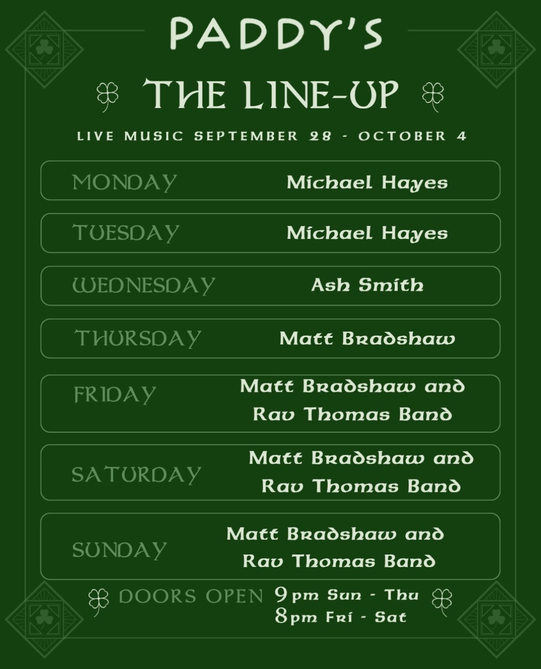 Paddy’s Turns 28!!
We’re celebrating this weekend over two nights 🎉
Here’s the rest of the week’s line up 👇
🍀 Monday – @hayes_plays_music
🍀 Tuesday – @hayes_plays_music
🍀 Wednesday – @ashsmithmusic
🍀 Thursday – @matt.bradshaw.therealdeal
🍀 Friday – @matt.bradshaw.therealdeal + @ravthomas
🎉 Saturday – @matt.bradshaw.therealdeal + @ravthomas
🎉 Sunday – @matt.bradshaw.therealdeal + @ravthomas
Doors open 9pm Sun–Thu | 8pm Fri–Sat
📍 www.paddysairlie.com/line-up
#PaddysAirlie #LiveMusic #AirlieBeach #WhitsundaysNightlife #PaddysTurns28