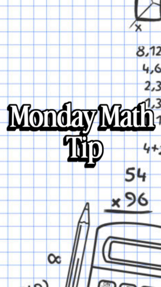 Another Monday Math Tip