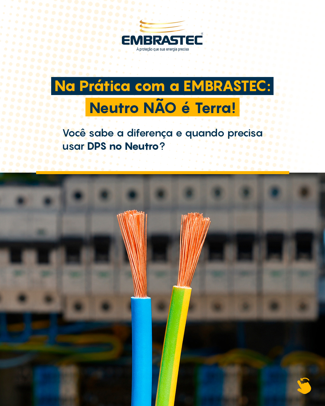Você ainda confunde o papel do condutor Neutro com o do Terra na hora de montar ou reparar um quadro de distribuição?
Misturar ambos é um erro grave que pode energizar a carcaça de equipamentos e causar acidentes fatais!
Estreando nossa nova série "Na Prática com a Embrastec", vamos esclarecer a diferença e mostrar como a NBR 5410 atua na proteção do seu projeto contra surtos elétricos ⛈️
E vamos responder uma das maiores dúvidas dos profissionais: preciso colocar um DPS no Neutro?
Acompanhe o carrossel e entenda a diferença e a correta instalação dos cabos Neutro e Terra nos DPS.
Ficou alguma dúvida sobre o uso do DPS nos esquemas de aterramento?
Deixe nos comentários! Salve este post para não errar na próxima obra e envie para aquele parceiro de profissão!
Para suporte no dimensionamento de seus painéis, conte com a equipe técnica especializada da Embrastec!