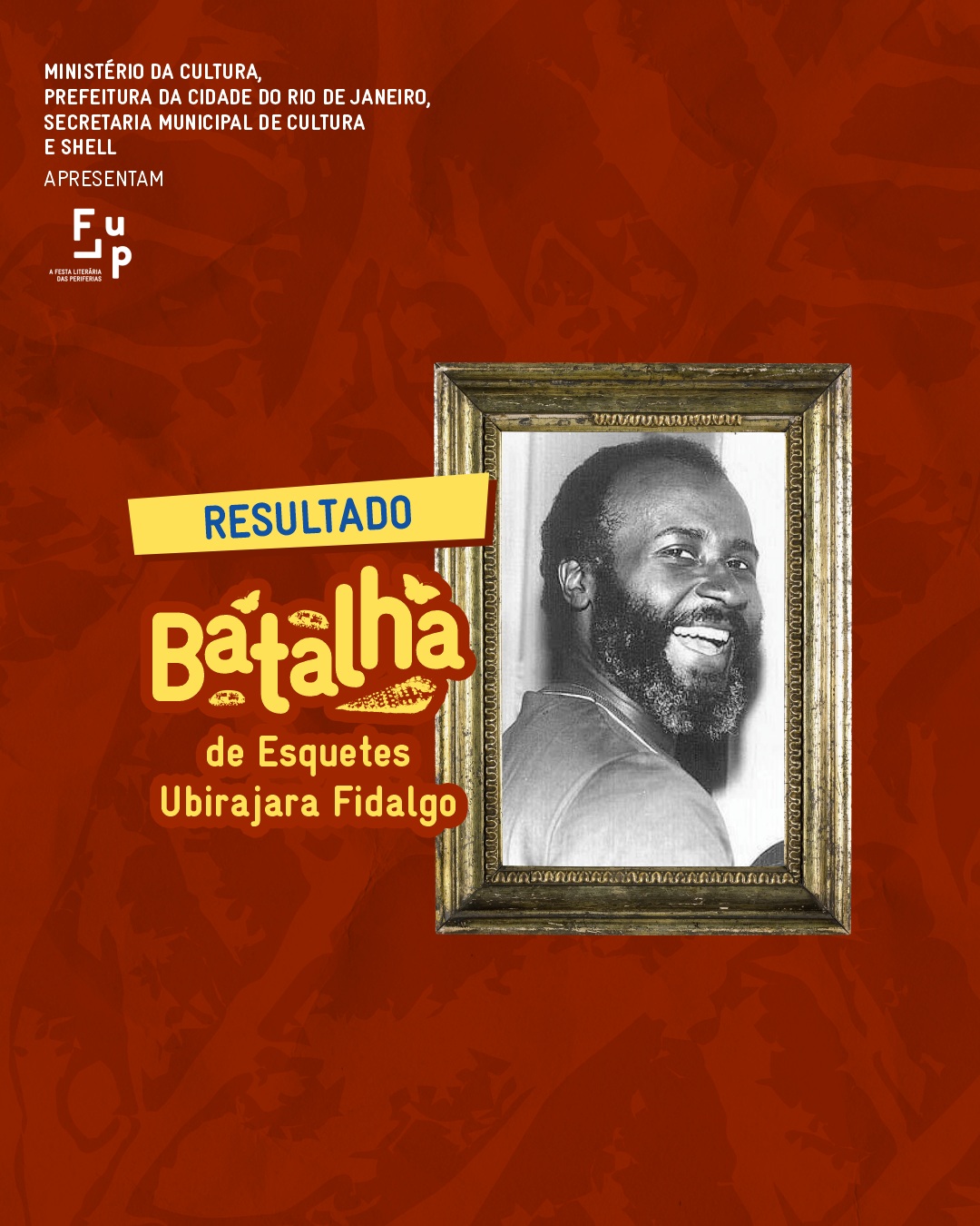 Batalha de Esquetes Ubirajara Fidalgo!
Foi linda a nossa jornada até aqui! Dezoito grupos inscritos vindo de cinco estados diferentes, seis finalistas e muitas emoções com as dramaturgias de Ubirajara Fidalgo. E a grande vencedora foi o grupo Eparrey Produções (RJ) eparreyproducoes, com a montagem “Bamba’s son”. Na sequência, em segundo e terceiro lugar ficaram a Cia Panela (MG) ciapanela e Os Ciclomáticos Companhia de Teatro (RJ) @ciclomaticos . Parabéns!
E uma grande saudação também a todos os dezessete grupos que se mobilizaram e estiveram na nossa festa ao longo dos últimos dias, além da comissão julgadora, aos curadores desse processo! Foi lindão!
Acima do prêmio, fica o registro de valorização não apenas do trabalho e legado do dramaturgo homenageado como também do poder da cena de teatro negro independente, aqui representada por 18 companhias que estiveram no palco do Salão Guarani recriando as obras do nosso dramaturgo homenageado.
Viva o teatro! 🎭
Viva Ubirajara Fidalgo! ❤️
Flup 26: celebrar as histórias na maré da memória!
A 16ª FLUP é apresentada pelo Ministério da Cultura, Prefeitura da Cidade do Rio de Janeiro, Secretaria de Cultura e Shell. Tem patrocínio master da Shell por meio da Lei Federal de Incentivo à Cultura, patrocínio da Prefeitura da Cidade do Rio de Janeiro e Secretaria de Cultura, por meio da Lei Municipal de Incentivo à Cultura - Lei do ISS, e Secretaria Municipal de Educação. O apoio é da Fundação Ford, Imaginable Futures, Instituto Ibirapitanga, Hawthornden Foundation, Fundação Itaú e British Council. A parceria é da Embaixada da França. Realização: Suave, Associação Na Nave e Ministério da Cultura.
De 16 a 27 de setembro, o Rio recebe a primeira edição da Semana de Arte do Rio.
Serão 12 dias de programação, reunindo festivais, exposições, intervenções urbanas e atividades de diferentes linguagens artísticas em espaços culturais, museus, teatros, galerias e equipamentos públicos da região central.
Uma que conecta arte, cultura, cidade e economia, fortalecendo o Rio como referência na produção artística contemporânea.