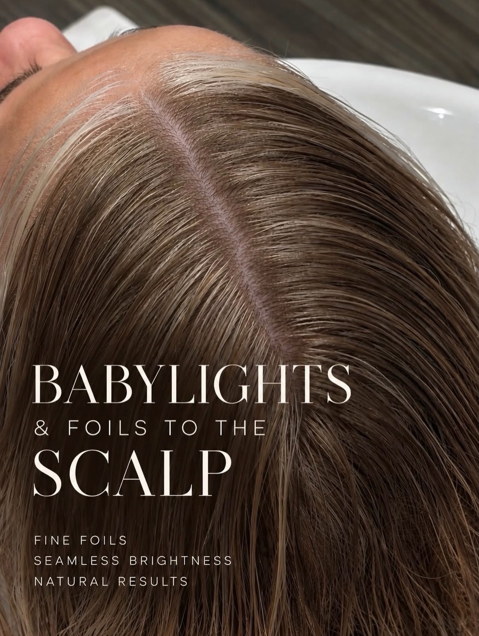 Want that “born blonde” look? It’s all about the placement.
Babylights use ultra fine sections of hair to create a softer, more natural looking brightness. When those foils are taken right to the scalp, you get that seamless, blended result with no harsh lines or chunky regrowth.
It’s a little more time in the chair, but the detail is what makes the difference.