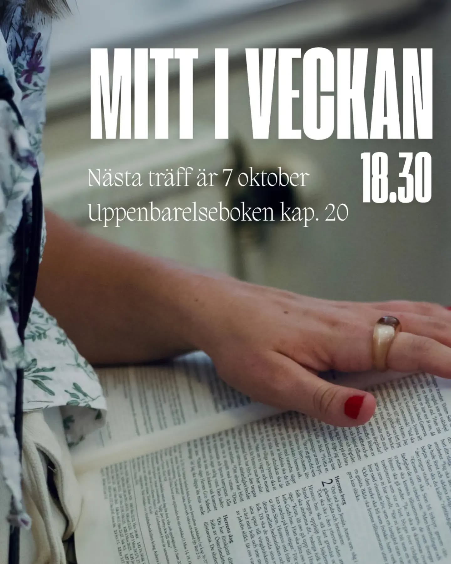 OBS! Inget MITT I VECKAN imorgon 30 september.
MITT I VECKAN möts igen 7 oktober kl 18.30. Vi läser Guds ord och ber tillsammans, denna gången från Uppenbarelsebokens 20:e kapitel. Välkommen!