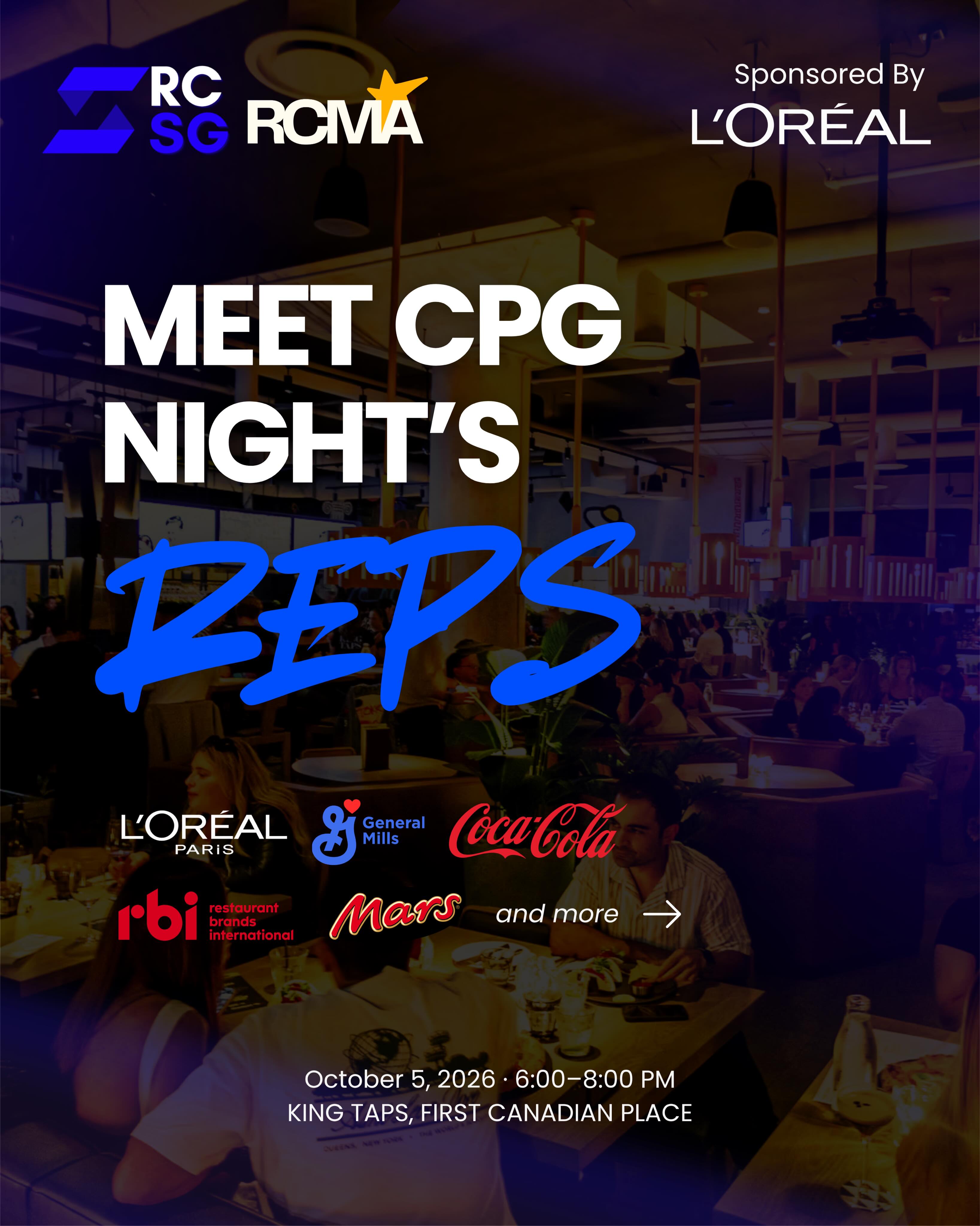Meet the Reps at CPG Night!
Join us on October 5th for an evening of learning and networking. Learn about our reps’ career paths and hear firsthand advice on navigating the industry.
📅 Date: Oct 5th, 6–8 PM
📍 Location: King Taps, First Canadian Place — 100 King St W, Toronto