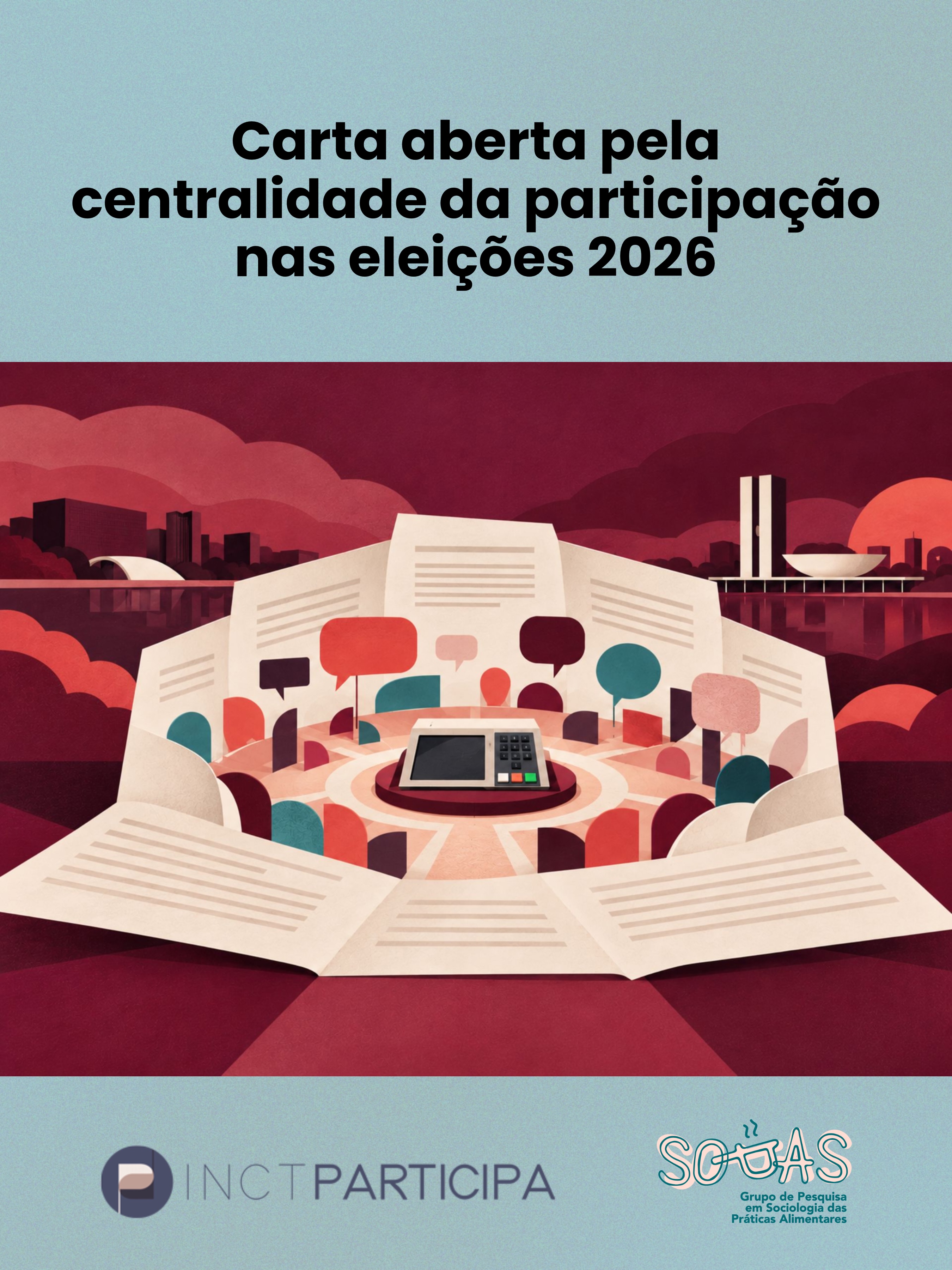 Pela centralidade da participação social nas eleições de 2026!
O INCT Participa torna público seu posicionamento diante das eleições gerais de 2026 e destaca a participação social como elemento fundamental para o fortalecimento da democracia brasileira.
Na carta, chamamos a atenção para os desafios que atravessam a democracia no país e defende o fortalecimento dos espaços de participação, da transparência, da integridade das instituições e do debate público.
Convidamos na sociedade brasileira a participar ativamente das eleições de 2026, valorizando a informação de qualidade, a ciência e o debate público responsável.
📄 Confira a carta completa no site: inctparticipa.org/site/index.php/pt/noticias/inct-participa-divulga-carta-aberta-pela-centralidade-da-participacao-nas-eleicoes-2026