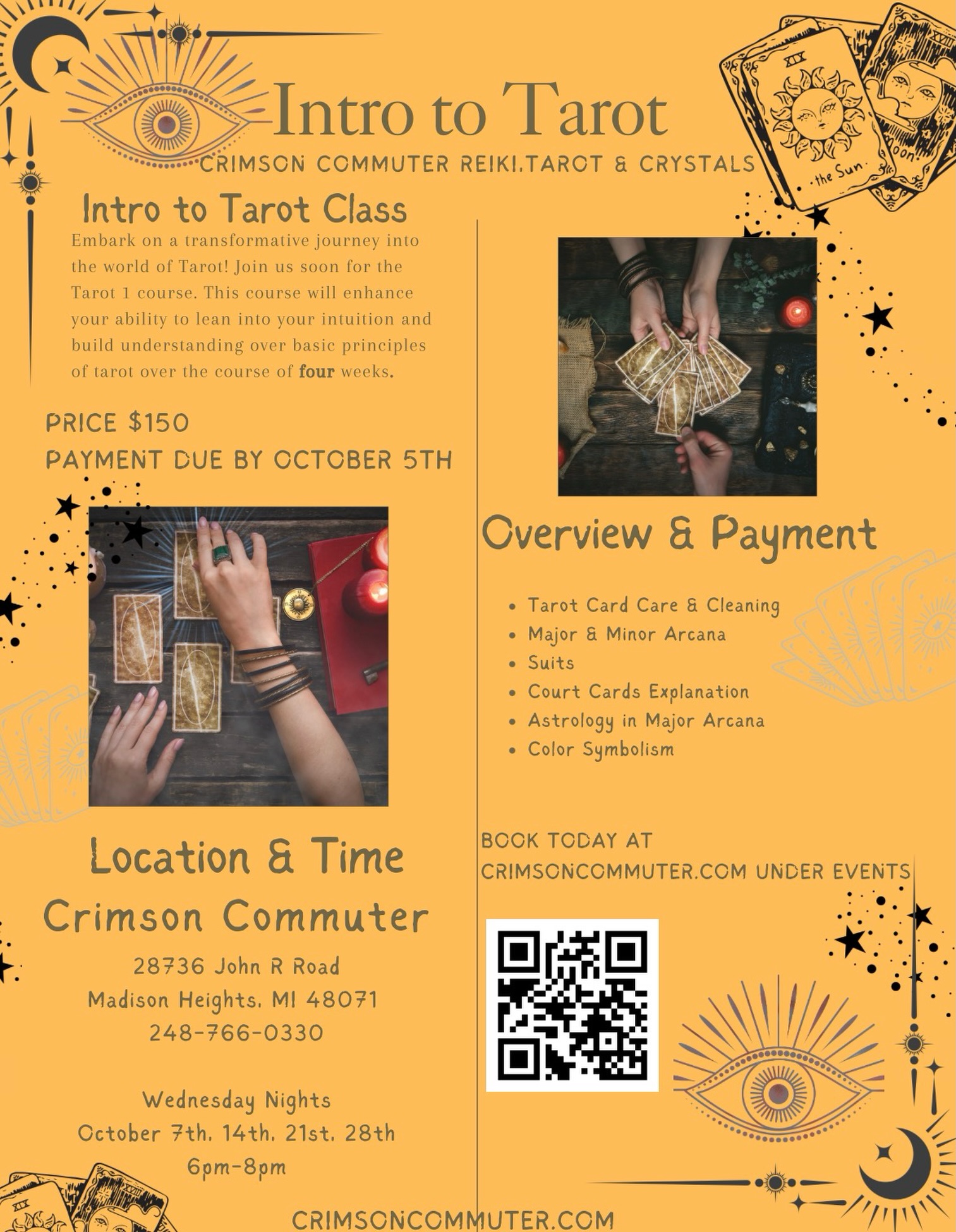 🔮✨ INTRO TO TAROT — 4-WEEK IN-PERSON CLASS ✨🔮
Ready to deepen your connection with Tarot and build a stronger understanding of the cards?
Join us at Crimson Commuter – Reiki, Tarot, & Crystals for our Intro to Tarot Class, a four-week course designed to help you build a solid foundation while learning to lean into your own intuition.
Throughout the course, we’ll explore:
✨ Tarot card care & cleansing
🌙 Major & Minor Arcana
✨ The four suits
🌙 Understanding the Court Cards
✨ Astrology within the Major Arcana
🌙 Color symbolism
✨ Developing your intuitive connection with the cards
📅 Wednesday Nights
October 7, 14, 21 & 28
⏰ 6:00–8:00 PM
💰 $150 for the full 4-week course
⚠️ Payment is due by October 5th
📍 Crimson Commuter
28736 John R Road
Madison Heights, MI 48071
This class is IN PERSON ONLY.
Space is limited, so reserve your spot before registration closes! Visit crimsoncommuter.com and select Events, or scan the QR code on the flyer.
🔮 Come learn the language of Tarot, strengthen your intuition, and gain the confidence to begin working with the cards for yourself.
#CrimsonCommuter #TarotClass #IntroToTarot #LearnTarot #TarotBeginner TarotMichigan MadisonHeightsMI MetroDetroit TarotReader SpiritualClasses TarotCommunity IntuitiveDevelopment