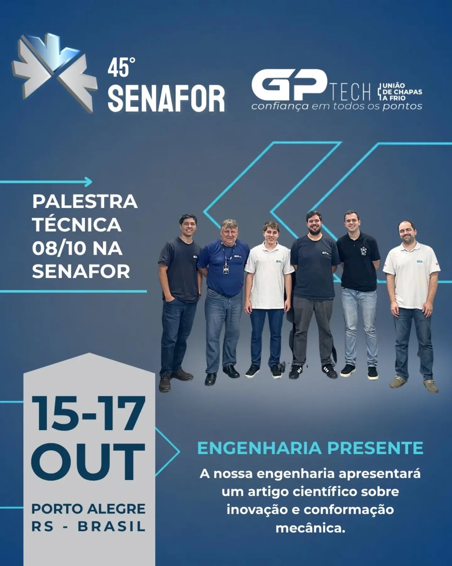 Engenharia, inovação e tecnologia na prática! ⚙️💡
A equipe de engenharia da GPTECH estará presente na 45ª SENAFOR, em Porto Alegre (RS), apresentando um artigo científico focado em inovação e conformação mecânica.
🗓️ Data da Palestra Técnica: 08/10
📍 Evento: 15 a 17 de Outubro | Porto Alegre - RS
Conectar conhecimento técnico com soluções reais para o mercado de união de chapas a frio é o nosso compromisso.
Acompanhe nossas redes para saber mais sobre nossa apresentação ou venha conversar conosco durante o evento!