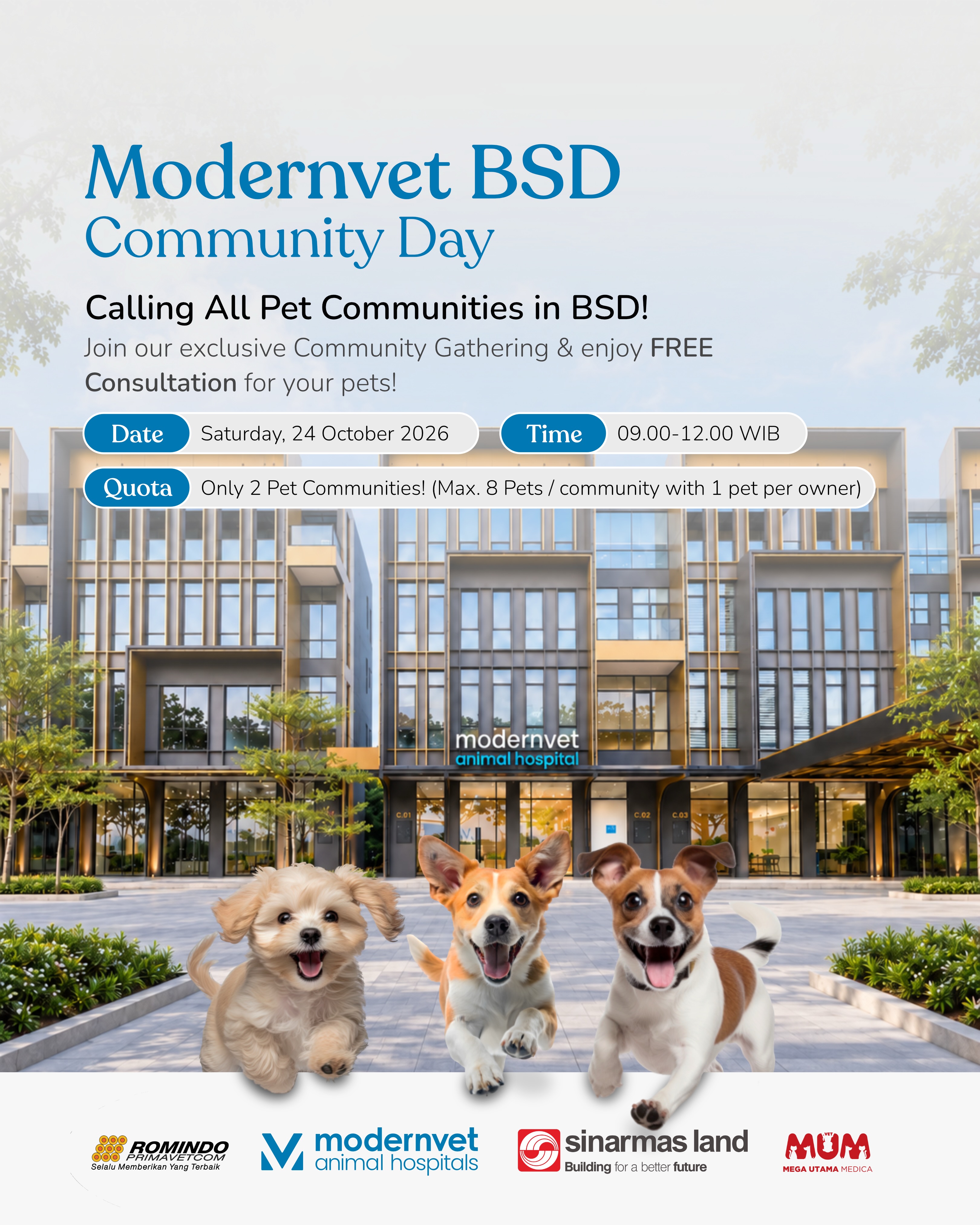 πΆπ± Calling All Pet Communities in BSD!
Bersiap untuk Modernvet Community Day di Modernvet BSD! Acara spesial untuk komunitas hewan peliharaan terpilih untuk berkumpul, bersenang-senang, dan menciptakan momen bersama anabul tersayang dengan berbagai aktivitas dan kejutan spesial dari Modernvet.
β’ FREE biaya konsultasi
β’ Exclusive Goodie Bag
β’ Beragam hadiah menarik, termasuk MV Coins, MV Plus Membership, dan masih banyak lagi!
Catat tanggalnya:
β’ Sabtu, 24 Oktober 2026
β’ 09.00β12.00 WIB
β’ Terbatas untuk 2 komunitas hewan terpilih β maksimal 8 anabul/komunitas
Cek postingan diatas dan scan barcode untuk melakukan registrasi. Sampai bertemu di Modernvet BSD, pawrents!
β
πΆπ± Calling All Pet Communities in BSD!
Get ready for Modernvet Community Day at Modernvet BSD! A special gathering for selected pet communities to come together, have fun, and create memorable moments with their beloved pets, along with exciting activities and special surprises from Modernvet.
β’ FREE consultation fee
β’ Exclusive Goodie Bag
β’ Exciting prizes, including MV Coins, MV Plus Membership, and many more!
Save the date!
β’ Saturday, October 24, 2026
β’ 09.00β12.00 WIB
β’ Limited to 2 selected pet communities β maximum 8 pets per community
Check the post above and scan the barcode to register. See you at Modernvet BSD, Pawrents!