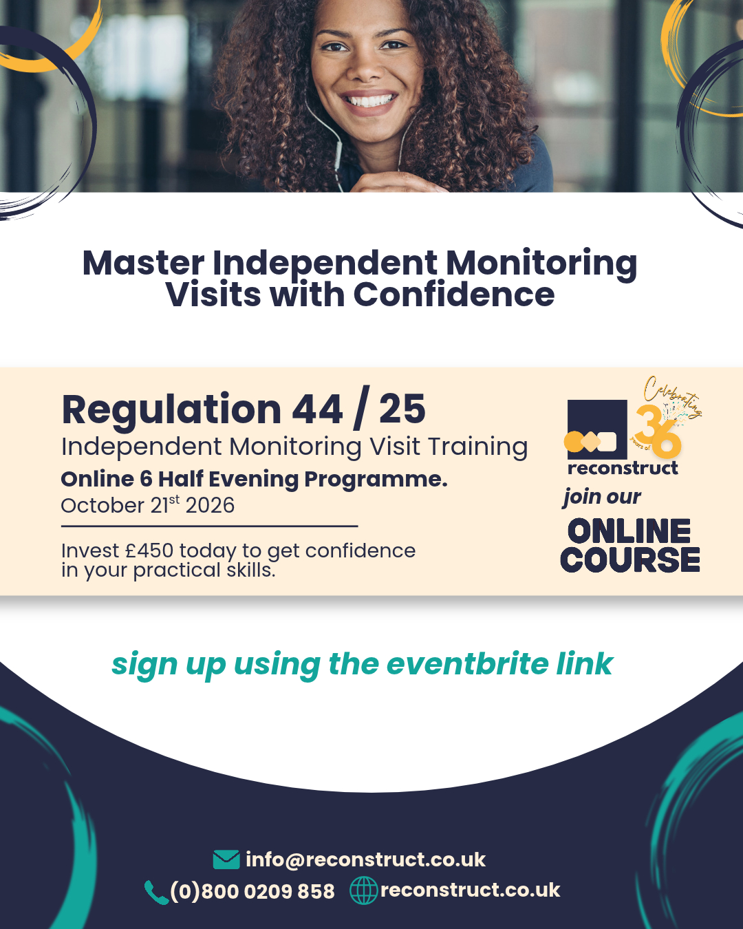 Master Independent Monitoring Visits with Confidence!
Gain practical skills and full confidence in Regulation 44 / 25 Independent Monitoring Visits through our upcoming online programme.
Starts: October 21st, 2026
Structure: 6 Half Evening Sessions (Online)
Cost: £450
Ready to join? Head to the link in our bio / Eventbrite link to sign up today! https://shorturl.at/2Qztt
#Regulation44 #Regulation25 #SocialCareTraining #IndependentMonitoring #ProfessionalDevelopment