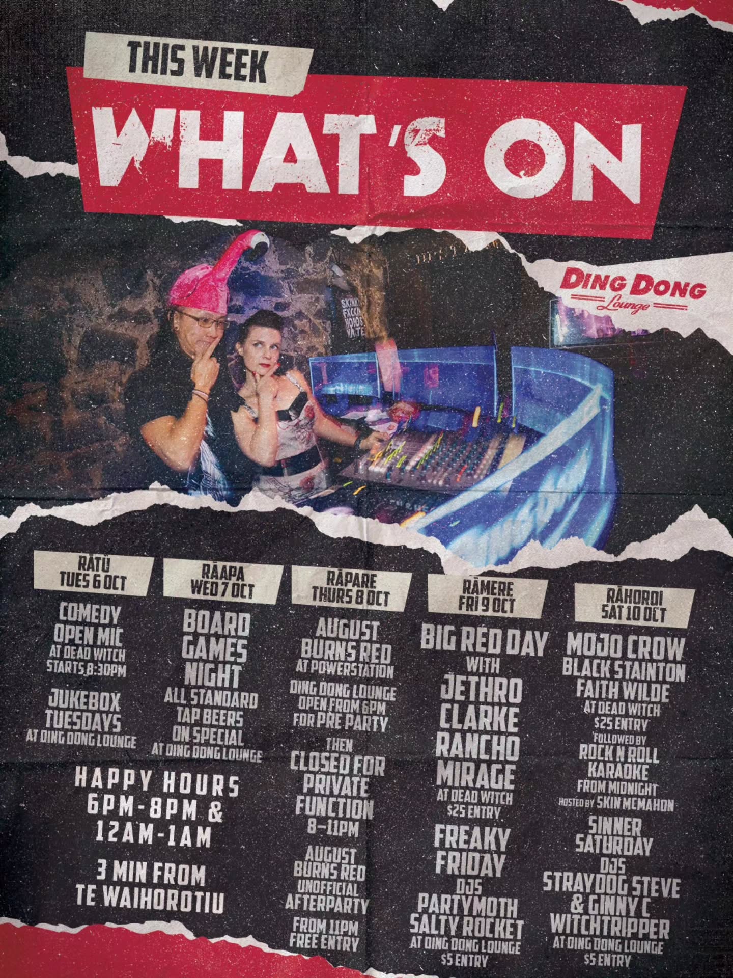 THIS WEEK AT DING DONG LOUNGE + DEAD WITCH
TUES 6 OCT — DEAD WITCH + DING DONG LOUNGE
Comedy Open Mic @ Dead Witch — 8:30PM
Jukebox Tuesdays @ Ding Dong Lounge
FREE ENTRY
WED 7 OCT — DING DONG LOUNGE
Board Games Night
All standard tap beers on special
FREE ENTRY
THURS 8 OCT — DING DONG LOUNGE
August Burns Red @ Powerstation
UNOFFICIAL PRE-PARTY FROM 6PM
DING DONG LOUNGE CLOSED FOR A PRIVATE FUNCTION 8–11PM
NO JAM NIGHT THIS WEEK
UNOFFICIAL AUGUST BURNS RED AFTERPARTY FROM 11PM
DJs Trix + Melicious
FREE ENTRY
FRI 9 OCT
DEAD WITCH — BIG RED DAY
Jethro Clarke + Rancho Mirage
$25
DING DONG LOUNGE — FREAKY FRIDAY
DJs Partymoth + Salty Rocket
$5
SAT 10 OCT
DEAD WITCH
Mojo Crow + Blake Stainton + Faith Wilde
$25
DING DONG LOUNGE
SINNER SATURDAY
DJs Straydog Steve + Ginny C + Witchtripper
$5
ROCK N ROLL KARAOKE FROM MIDNIGHT
Hosted by Skin McMahon
HAPPY HOURS
6–8PM + 12AM–1AM
26 Wyndham Street, Auckland city centre
3 mins from Te Waihorotiu Station
#DingDongLounge #DeadWitch #AucklandNightlife #AucklandEvents #AucklandLiveMusic