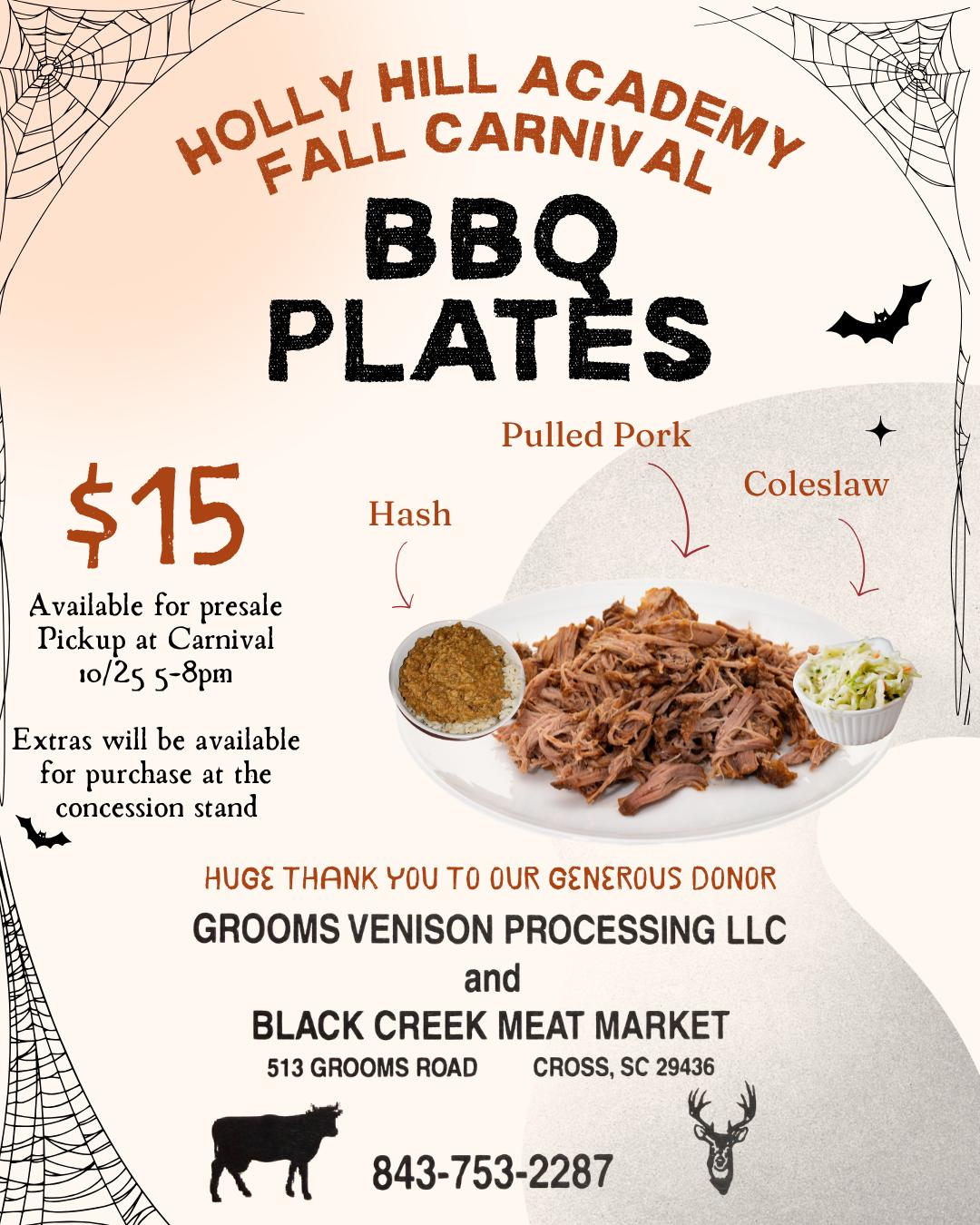 A HUGE thank-you to Grooms Venison Processing & Black Creek Meat Market for sponsoring our Fall Carnival BBQ plates! π Pulled pork, hash, and coleslaw β all for $15.
Three easy ways to get yours:
-Presale online at the link here : https://hollyhillacademy.betterworld.org/events/2026Carnival
-Paper order forms in the office
-Purchase day-of at the concession stand
Presale plates are ready for easy pickup at the carnival, 5β8pm. See you there!