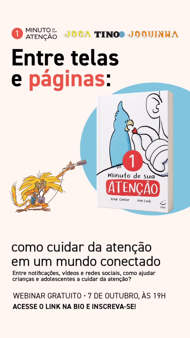 Afinal, o que é atenção? Qual é a diferença entre ler o mesmo texto no papel ou numa tela? Como ajudar crianças e adolescentes (e a nós mesmos) a construir uma relação mais consciente com as telas, a leitura e a informação? 📱📖
No webinar “Entre telas e páginas: como cuidar da atenção em um mundo conectado”, vamos conversar sobre os mecanismos que disputam nosso foco no ambiente digital e sobre escolhas possíveis para famílias e escolas. Também vamos explorar como diferentes formas de leitura podem abrir espaço para a concentração, a curiosidade e a conversa, sem deixar de lado a tecnologia.
O encontro reúne @kimloeb e @erickcarlier, autores do livro “Um Minuto da Sua Atenção” (@umminutodesuaatencao). A mediação será de @felipesali, editor de conteúdo do Joca, e Cristina Harich, diretora pedagógica dos jornais Joca, Joquinha e TINO Econômico.
📅 7 de outubro, às 19h
💻 On-line, pelo Zoom | Inscrição gratuita
Pais, responsáveis e educadores: comentem ATENÇÃO para mais informações por DM ou inscrevam-se pelo link na bio!