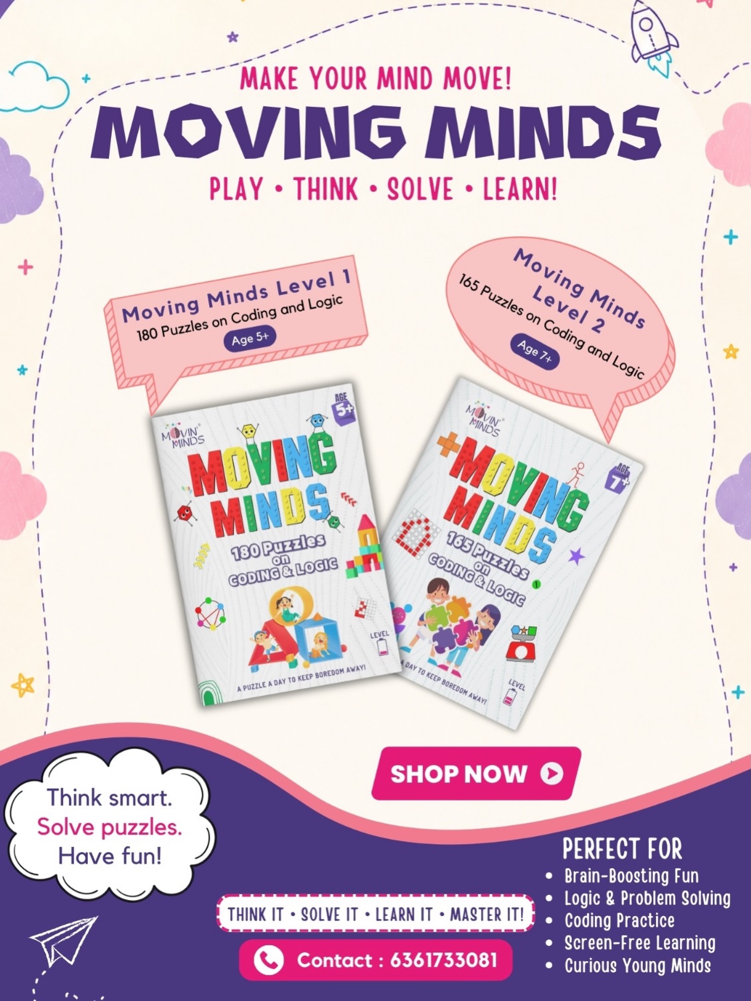 🧠 Make Your Mind Move!
What if screen-free time could also be a time to think, solve and build logic skills?
Introducing Moving Minds – Coding & Logic Puzzle Books, designed to turn brain-building into fun!
🔹 Level 1 – Age 4+
180 puzzles on coding, logic & problem-solving
🔹 Level 2 – Age 7+
165 puzzles on coding, logic & reasoning
Perfect for children who love challenges, puzzles and figuring things out!
✨ Builds logical thinking
✨ Develops problem-solving skills
✨ Introduces coding concepts
✨ Encourages independent thinking
✨ Keeps young minds engaged — screen-free!
Think it. Solve it. Learn it. Master it!
📚 A puzzle a day to keep boredom away.
📲 To order: 6361733081
#MovingMinds #CodingForKids #LogicPuzzles #KidsPuzzles #CodingForKids ProblemSolvingSkills LogicalThinking BrainBoosting ScreenFreeActivities KidsActivities LearningThroughPlay EducationalBooks ActivityBooks Ages5Plus Ages7Plus