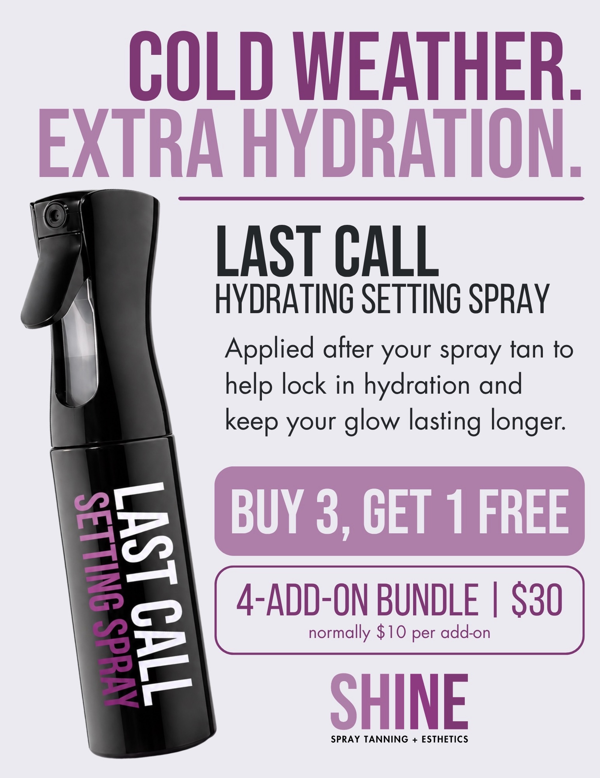 Cold weather calls for a little extra hydration. 💧✨
Meet Last Call Setting Spray — applied right after your spray tan to help lock in hydration and keep your glow looking its best for longer!
For a limited time, buy 3 Last Call Setting Spray add-ons and get your 4th FREE! That’s 4 hydrating add-ons for just $30 (normally $10 each). 💜
Perfect for keeping your skin & tan happy as the weather gets colder. Ask your spray technician to add it to your next spray tan at Shine, or purchase the bundle through the Promotions page on our website!
#omahaspraytans #omahaesthetics #shinespraytanning #hydratingspray #omahalocal