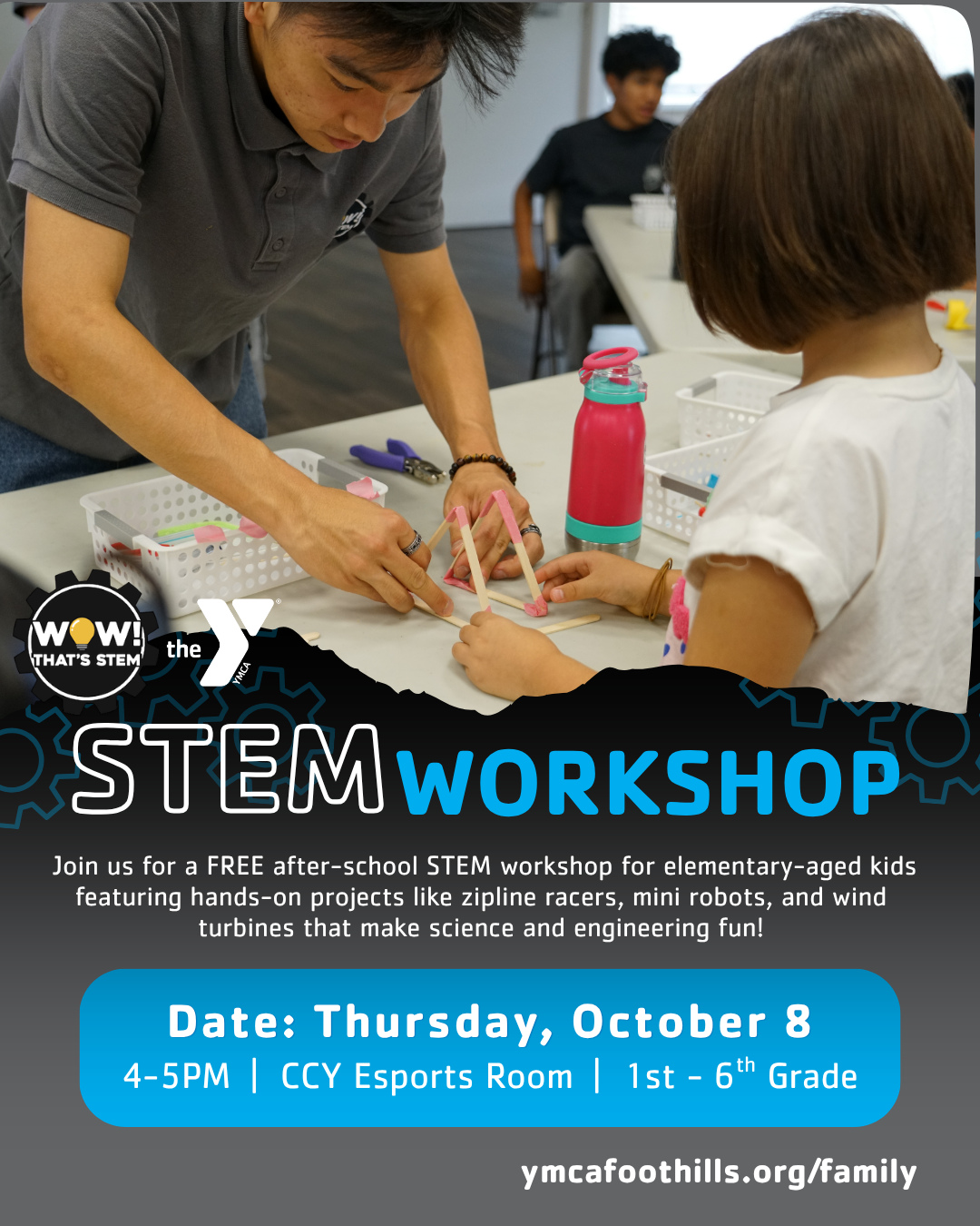 🚀 Build, create, and discover! 🔬⚙️
Join us for a FREE after-school STEM Workshop designed for students in 1st–6th grade! Through hands-on projects like zipline racers, hydraulic cranes, mini robots, and wind turbines, kids will explore science, engineering, and creativity in a fun and engaging way.
📅 TOMORROW, Thursday, October 8
⏰ 4:00 PM – 5:00 PM
📍 Crescenta-Cañada Family YMCA— E-Sports Room
Learn more at: ymcafoothills.org/family
Get ready for an afternoon of building, problem-solving, and discovery.