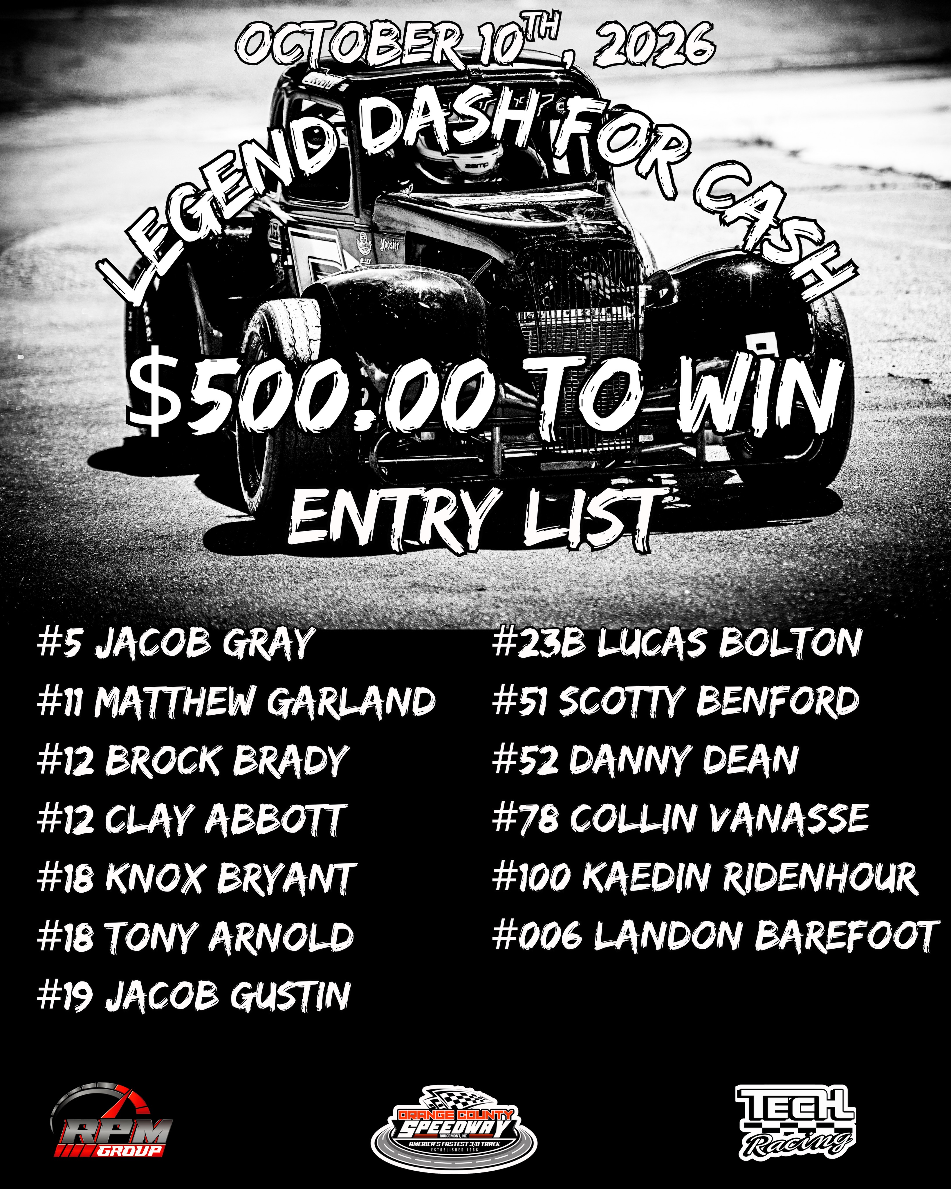 ๐ ENTRY LIST IS HERE! ๐
The Tech Racing / RPM Group Legends Dash for Cash is coming to Victory Road this Saturday, October 10th!
The field is loaded and ready to battle it out for $500 to win! ๐ฐ๐ฅ
Whoโs your pick to cash the check at Americaโs Fastest 3/8 Mile?
Victory Road โ Saturday, October 10th
๐๏ธ Tech Racing / RPM Group Legends Dash for Cash
๐ฐ $500 to Win
๐ฅ Championship Night
๐ Green Flag at 6:30 PM
๐There is still time to register. Get your name on the list.
Go to our Facebook page to get the link to register.