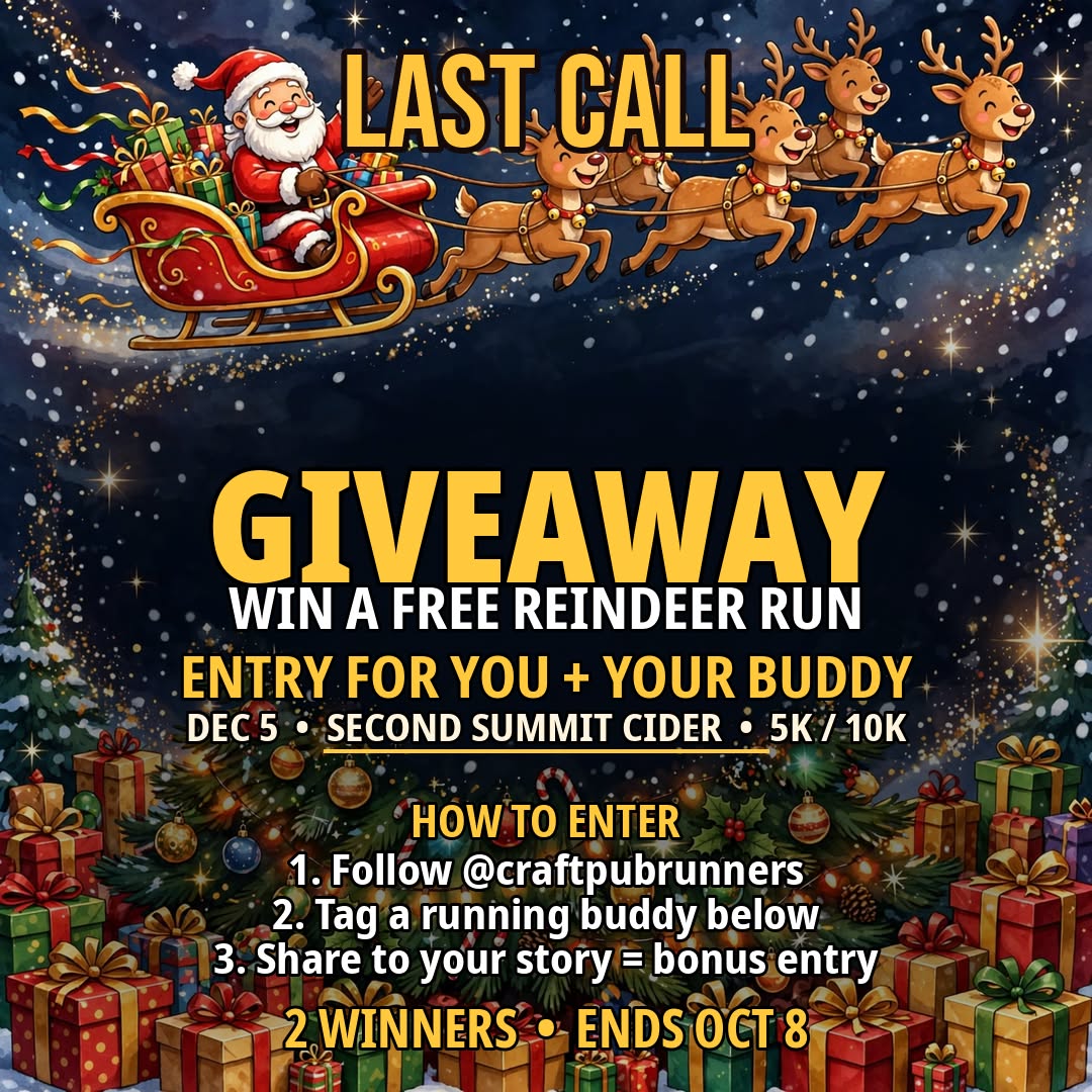 ⏰ LAST CALL! ⏰
Our Reindeer Run giveaway ends THURSDAY at midnight! Two winners each score a FREE entry for themselves + a buddy (5K or 10K — winner's choice) for the Dec 5 race at Second Summit Cider. 🏃🦌
HOW TO ENTER — on the PINNED giveaway post (not this one!):
1️⃣ Follow @craftpubrunners
2️⃣ Tag at least one running buddy in a comment (each comment = 1 entry — yes, even a single tag counts!)
3️⃣ Share the pinned post to your story + tag us for a bonus entry
21+ to enter. Winners announced Friday, Oct 9. Don't sleep on this! 🍻
P.S. — Next run: Tuesday, Oct 13, 6:30 PM at The Break Sports Grill, 4760 S 900 E, Murray. See you there!
#ReindeerRun #Giveaway #CraftPubRunners #BeerIsGoodForRunning #SaltLakeCity #SLC #Utah #UtahGram #DowntownSLC #801 #RunClub #RunningCommunity #RunnersOfInstagram #RunForFun #RunHappy #InstaRunners #GroupRun #CraftBeer #BeerRunners #UtahBeer #RunForBeer