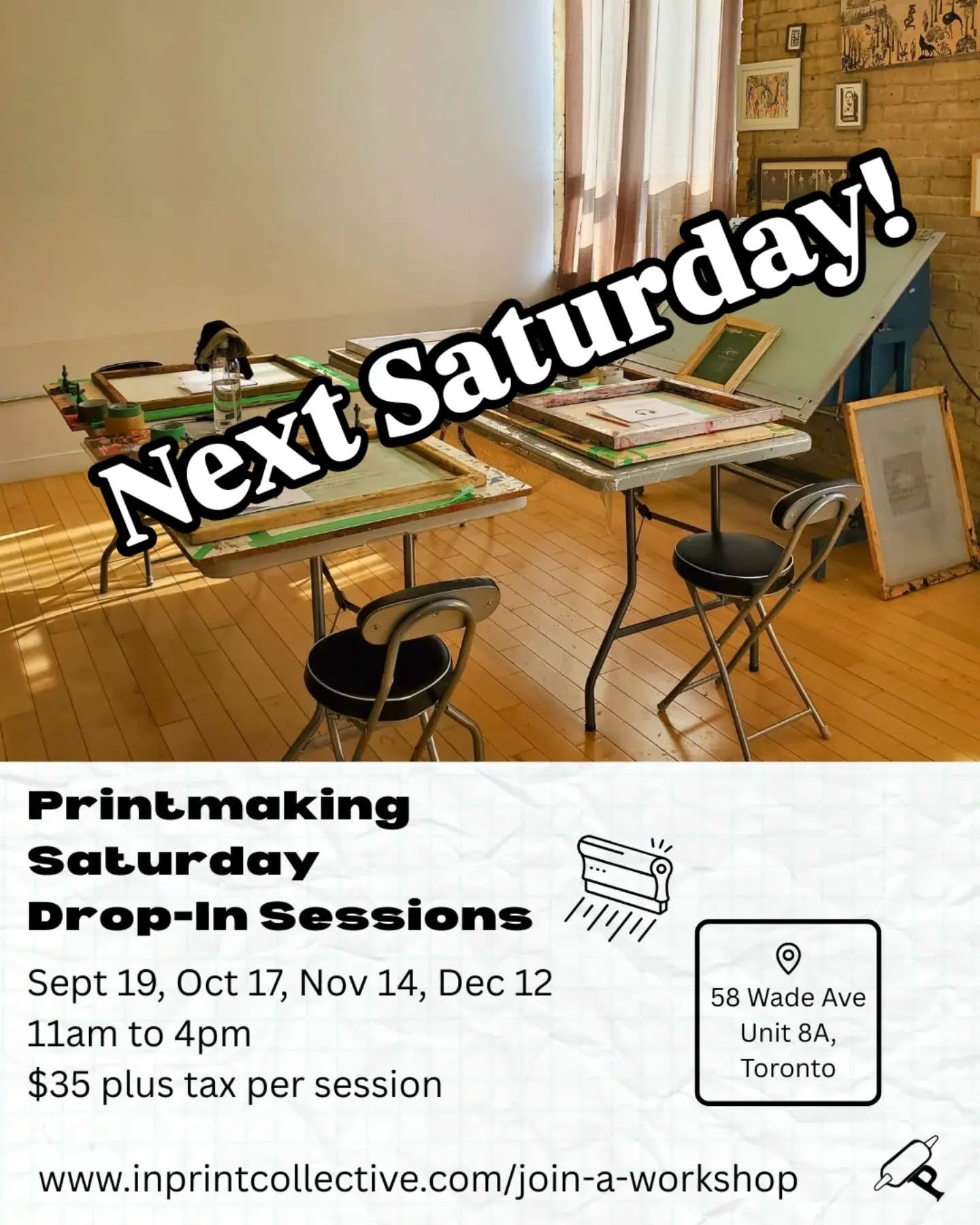 Next Saturday Oct 17 is our monthly open studio drop-in!
Drop in anytime between 11am and 4pm - for a flat fee of $35 use our space and available equipment to work on your prints! Bring your own consumable supplies - ink and paper. Time is non-instructional. Make screen prints, work on cyanotypes or gel plates or use our table top press for small relief prints.
Register at www.inprintcollective.com/join-a-workshop and let us know your coming!
Zines are also due this day, so it's a good time to pass by if you want to drop them off in person.
ID: a poster advertising Fall dates for our drop-in sessions. Poster features a sun-bathed image of the studio set up for screen printing. Across this image reads the words in white text "Next Saturday". The bottom half of the poster contains a white band with drop in dates and info.