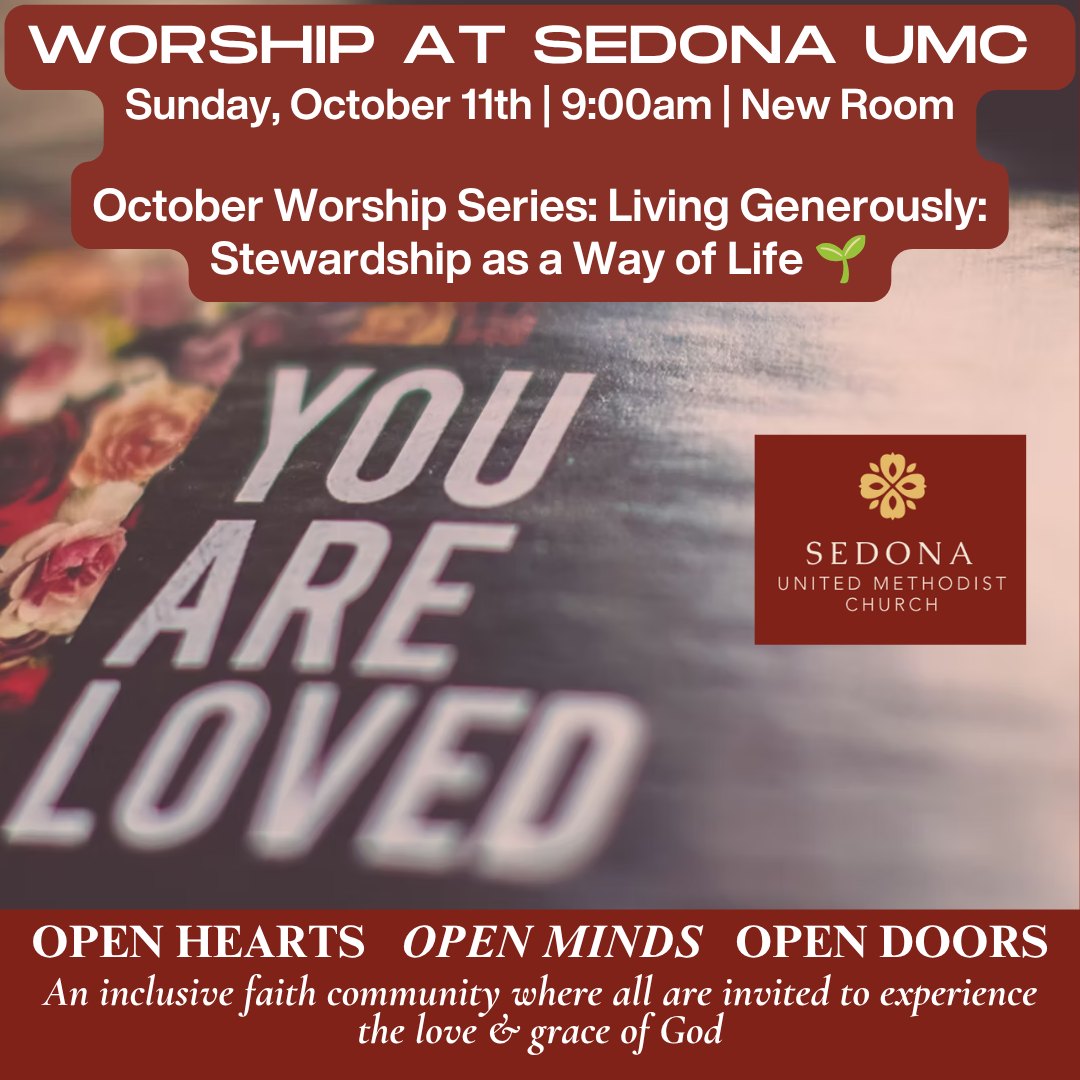 🌱 Continuing Our October Worship Series - Living Generously: Stewardship as a Way of Life 🌱
Stewardship isn't about what the church wants from us—it's about discovering what God can do through us.
Join us this Sunday as we continue exploring our Wesleyan tradition and learning to live with open hands and open hearts—moving beyond scarcity into gratitude, abundance, and hope.
🗓️ Sundays in October | 9:00 AM
📍 The New Room @ Sedona UMC (110 Indian Cliffs Rd)
All are welcome. Come as you are! 💙
#SedonaUMC #LivingGenerously #OpenHandsOpenHearts #InclusiveWorship #SedonaAZ #FaithInAction #SedonaCommunity