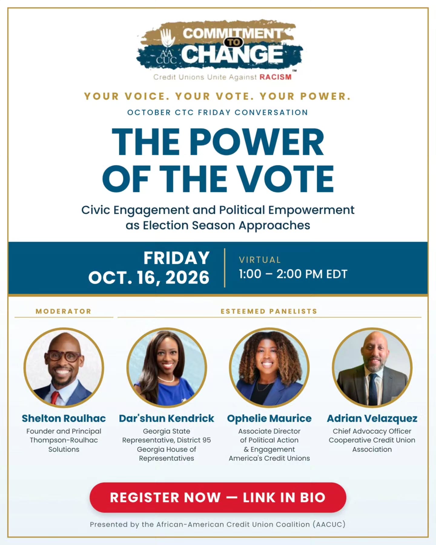 🗳️ Your Voice. Your Vote. Your Power.
I'm honored to join the African-American Credit Union Coalition (AACUC) for our October CTC Friday Conversation: “The Power of the Vote: Civic Engagement and Political Empowerment as Election Season Approaches.” I attended AACUC's conference this past summer, and I'm excited to keep the conversation going. I would love for you to join me!
📅 Friday, Oct. 16, 2026
🕐 1:00–2:00 PM EDT
💻 Virtual
I'll be on the panel with Ophelie Maurice of America's Credit Unions and Adrian Velazquez of the Cooperative Credit Union Association, moderated by Shelton Roulhac of Thompson-Roulhac Solutions.
As election season approaches, we're bringing together an important conversation about the connection between civic participation, community empowerment, and the credit union movement. We'll explore how voter engagement can help strengthen our communities, advance financial inclusion, and influence policies that impact credit unions and the members they serve.
Your voice matters and so does your vote. Join the conversation and learn how civic engagement can help drive meaningful change.
👉🏾 Register today: https://lnkd.in/g4EurXvU
————
📩 Visit www.KendrickForGeorgia.com to sign up for my email blast and learn more about Rep. Kendrick and House District 95.