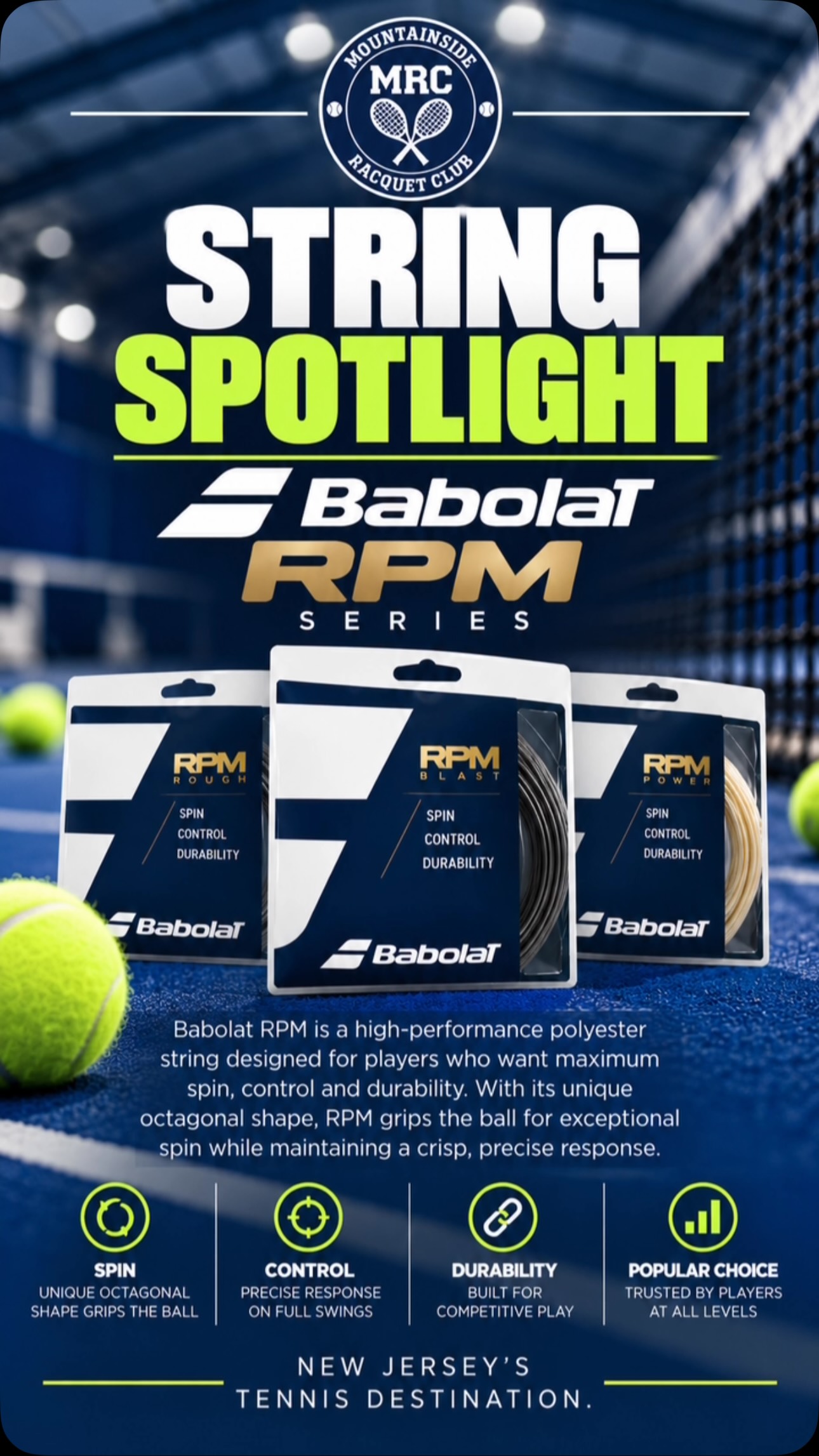 🎾 **MRC STRING SPOTLIGHT: BABOLAT RPM SERIES** 🔥
Looking for more spin, control, and durability? The **Babolat RPM Series** offers high-performance polyester strings designed for players who want to take their game to the next level!
🔄 **SPIN** – Designed to help generate topspin and bite on the ball.
🎯 **CONTROL** – Provides a precise response for players with aggressive, full swings.
💪 **DURABILITY** – Built to withstand the demands of competitive play.
⚡ **PERFORMANCE** – Multiple RPM options to match different playing styles and preferences.
Whether you’re looking for more spin, better control, or a durable string setup, MRC can help you find the right fit!
📍 Stop by the MRC Pro Shop to learn more and get your racquet restrung!
**MOUNTAINSIDE RACQUET CLUB**
*New Jersey’s Tennis Destination.* 🎾
#mountainsideracquetclub #tennis #tennisshop #tennisgear #tennisdeals