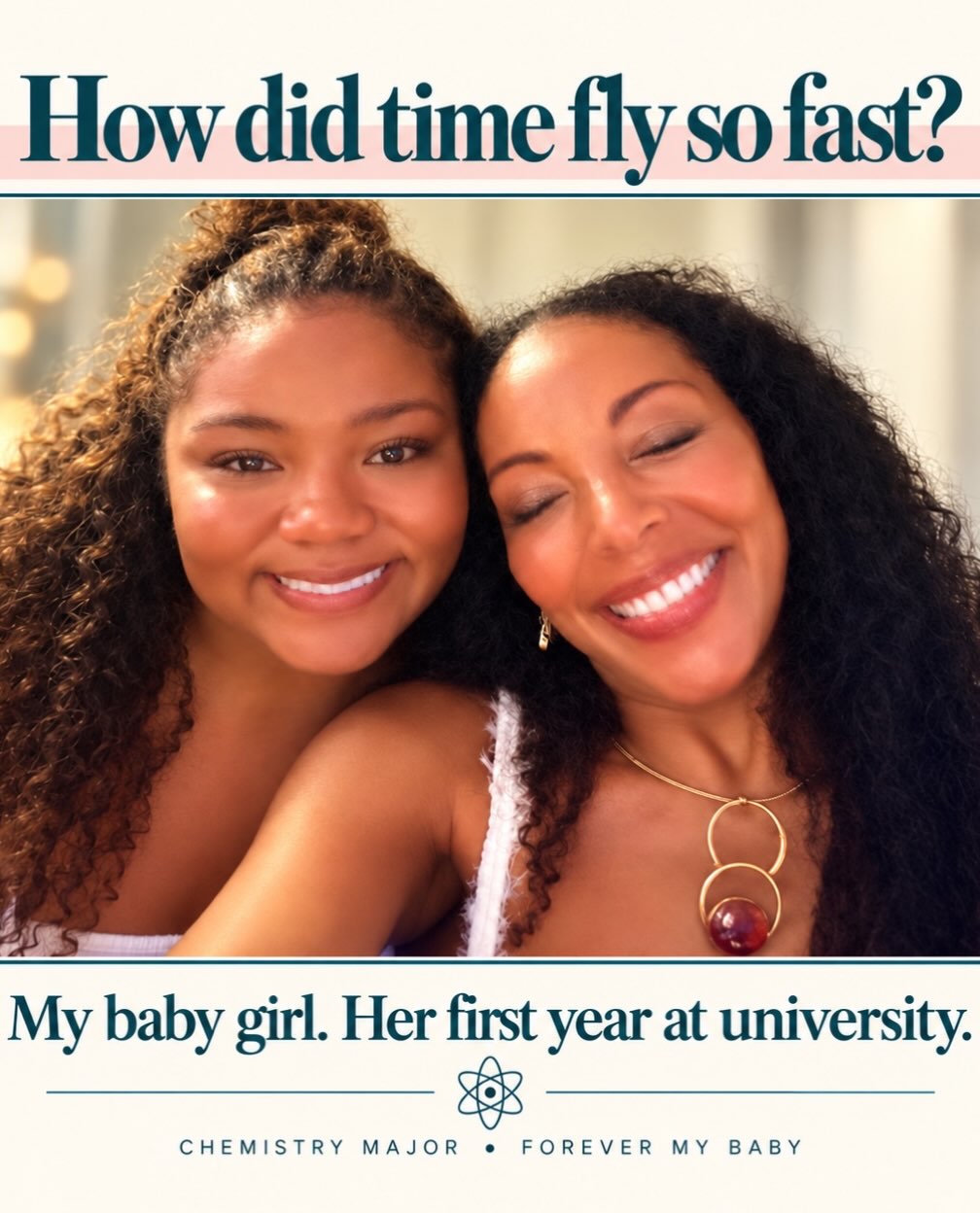 How is my baby girl already in her first year at university, majoring in CHEMISTRY?! 🧪💕
Somewhere between the everyday moments and “Mom, look at this,” the years flew by. Now she’s studying reactions while I’m having a few of my own: pride, joy, and the occasional happy tear. 🥹
Baby girl, I’m so proud of you. I’m praying God guides your steps, blesses your friendships, and gives you strength for every challenge. Keep learning, keep dreaming, and remember—you’ll always be my baby.
Time moves so quickly. Take the picture. Give the hug. Treasure this season.
What milestone has you wondering where the years went?
#ProudMama #ChemistryMajor #CollegeMom #TimeFlies #motherdaughterlove💕👭❤️🧿