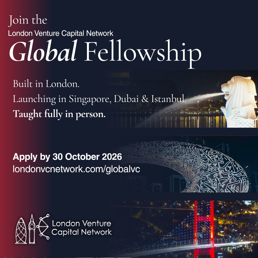 Built in London. Launching in Singapore, Dubai and Istanbul.
The LVCN Global Fellowship takes the programme we developed here and delivers it in person in three cities, for founders, operators, executives, family office principals and the professionals who advise them.
Nineteen days left to apply for the founding cohorts.
Applications close: Friday 30 October 2026
Cohorts begin: Early 2027
Format: Ten weeks, taught fully in person in Singapore, Dubai and Istanbul
Apply here: https://www.londonvcnetwork.com/globalvc
Special pricing available for LVCN Members: https://www.londonvcnetwork.com/membership